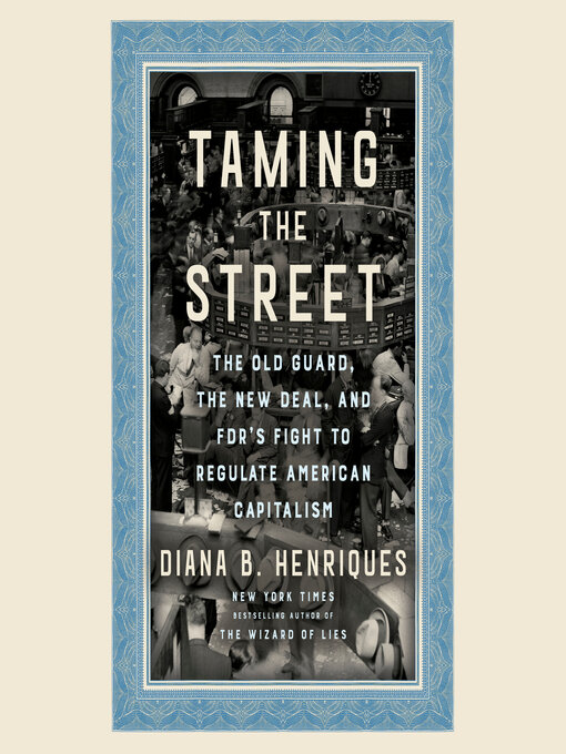 Title details for Taming the Street by Diana B. Henriques - Available